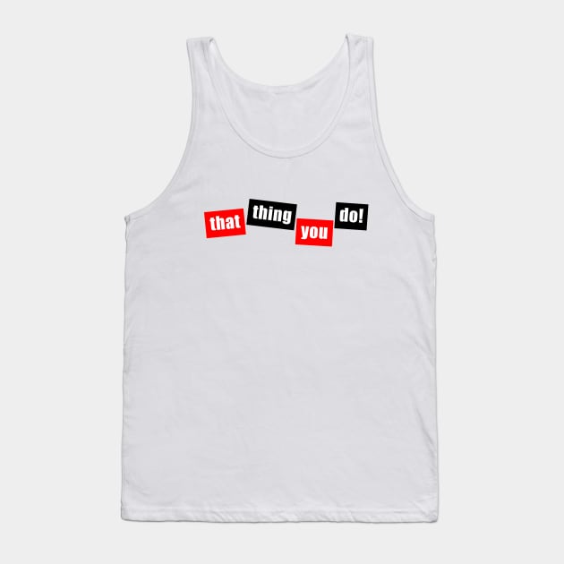 That Thing You Do! (Red/Black) Tank Top by Vandalay Industries